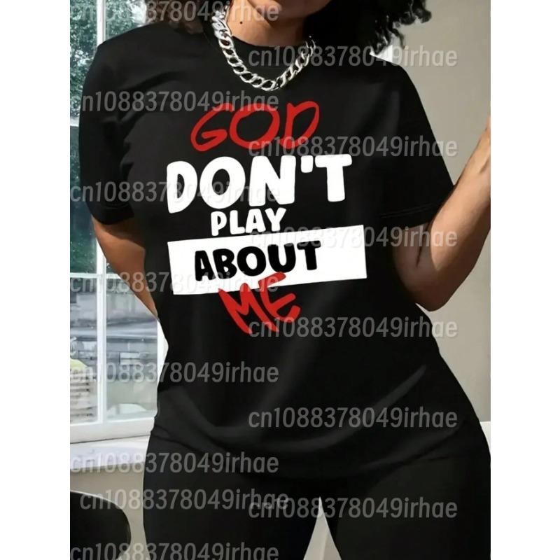 Женские футболки большого размера с принтом 'GOD DON'T PLAY ABOUT ME', летние, повседневные, спортивные, с коротким рукавом, с круглым вырезом