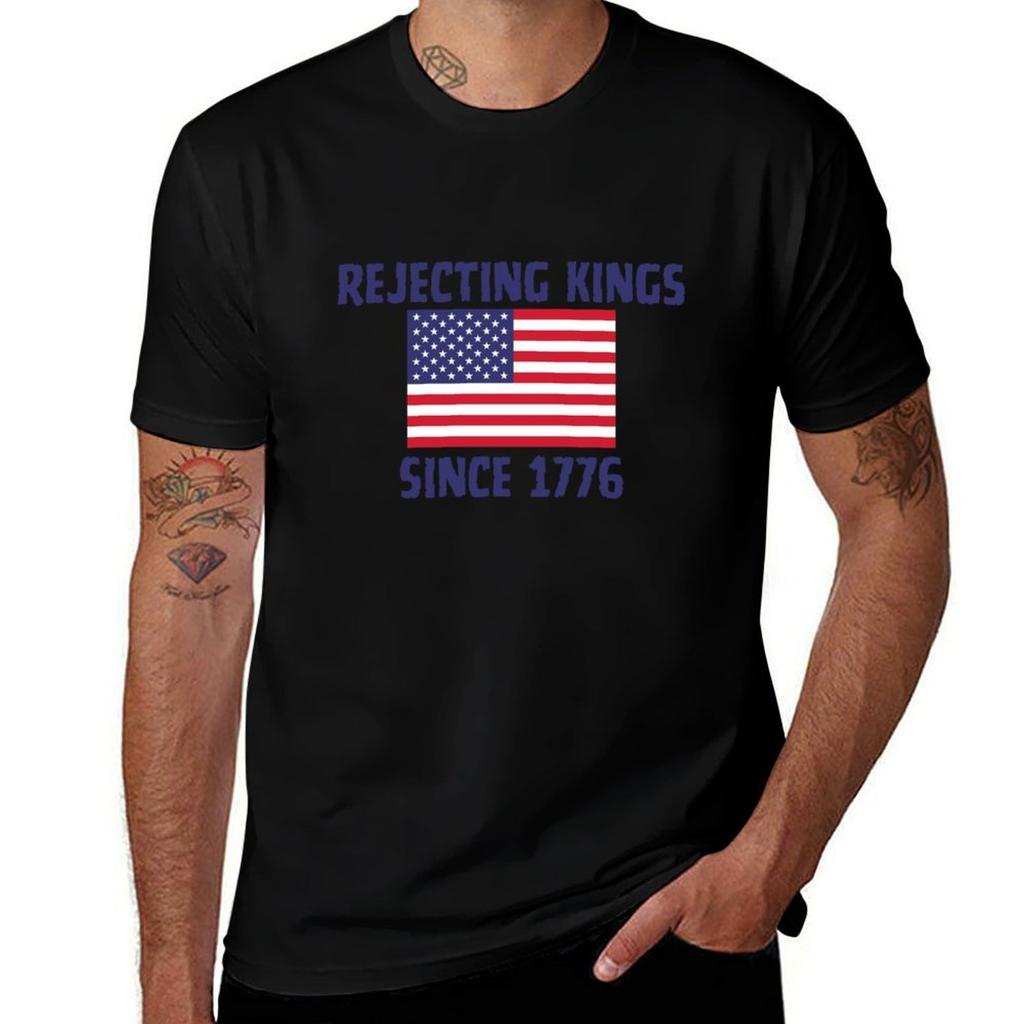Rejecting Kings Since 1776 Tshirt All Weather Casual Short Sleeve Tshirt