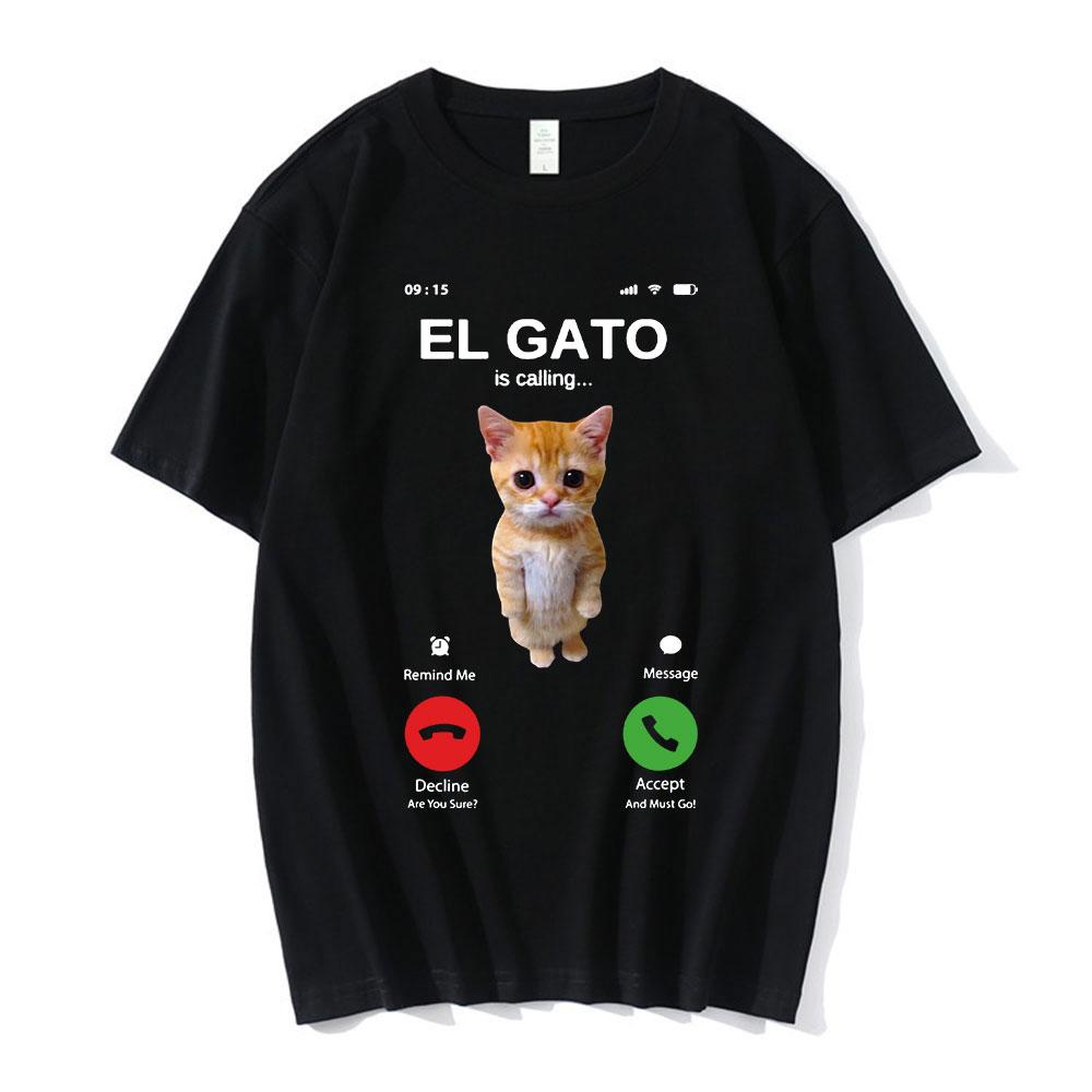 El Gato Is Calling Meme Sad Crying Cat Munchkin Kitty Meme T Shirt Fashion Short Sleeves Oversized Tshirt Streetwear Unisex