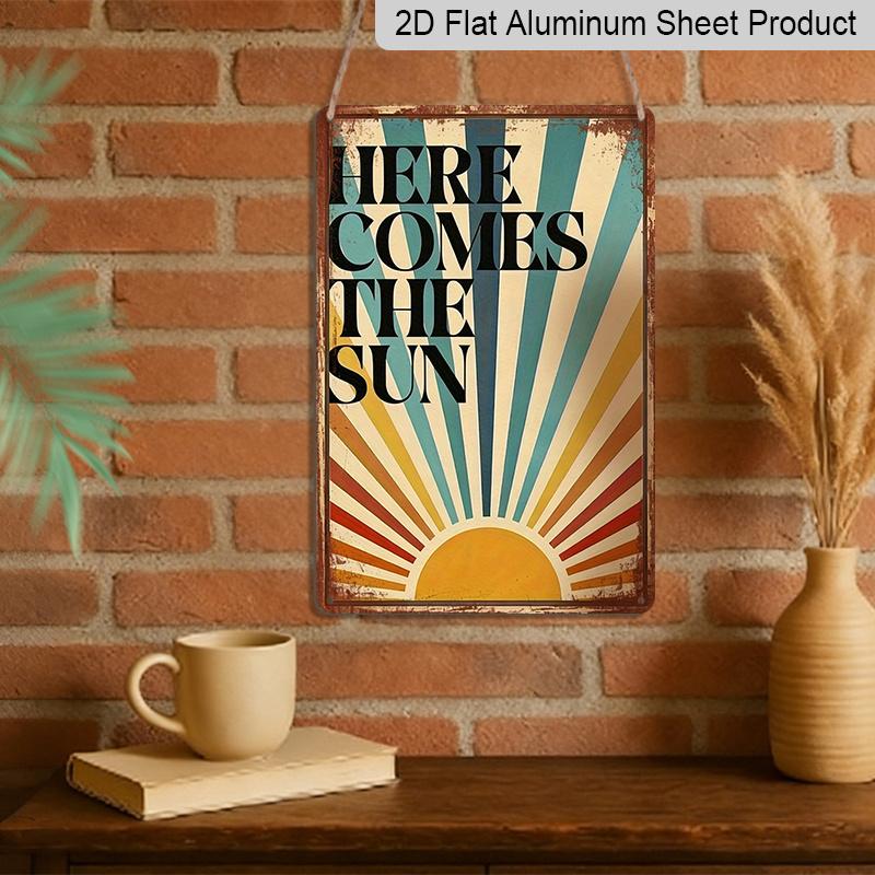 2D плоский, 1 шт. Ретро металлическая настенная табличка "Here Comes The Sun" - Ретро мотивационная цитата Алюминиевая табличка, Декор для помещений/улиц, Подходит для дома