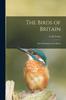 Книга The Birds of Britain : Their Distribution and Habits