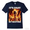 2026 Its Past My Bedtime Funny Skeleton Meme Flames Ironic Tired TShirt Women and Unisexs Clothing Street Retro Summer TShirt