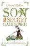 Книга Son of The Secret Gardener : The Story of the Real-life Gardener Behind The Secret Garden