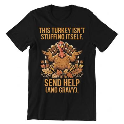 Funny Thanksgiving Turkey Saying Stuffing Design T-shirt For Men Women