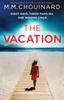 The The Vacation : An Utterly Gripping Thriller Packed with Suspense Book