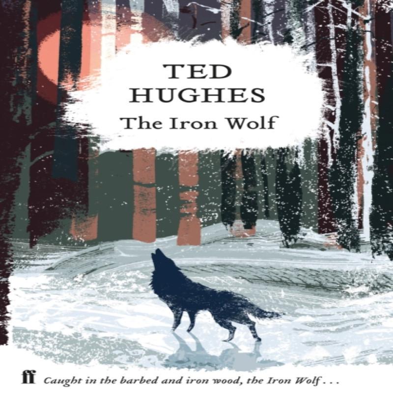The Iron Wolf by Ted Hughes Hardback Book 9780571349395