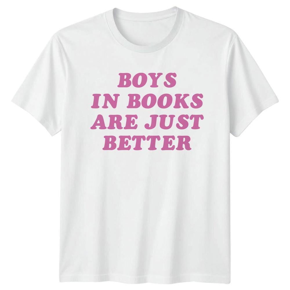 Boys In Books Are Just Better TShirt Book Lover TShirt