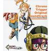 Chrono Trigger Original Soundtrack