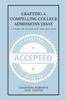 Книга Crafting a Compelling College Admissions Essay : A Guide To Stand Out and Succeed