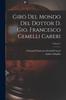 The Giro Del Mondo Del Dottor D. Gio. Francesco Gemelli Careri; Volume 3 Book