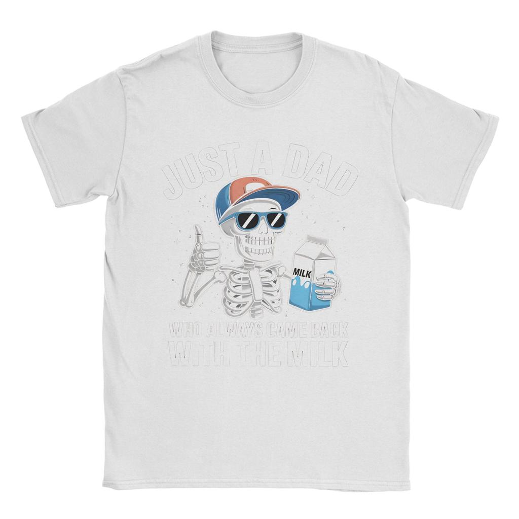 Skeleton Funny Just A Dad Who Always Came Back With The Milk T-Shirts for Unisex Round Collar Short Sleeve Tee Shirt Clothes