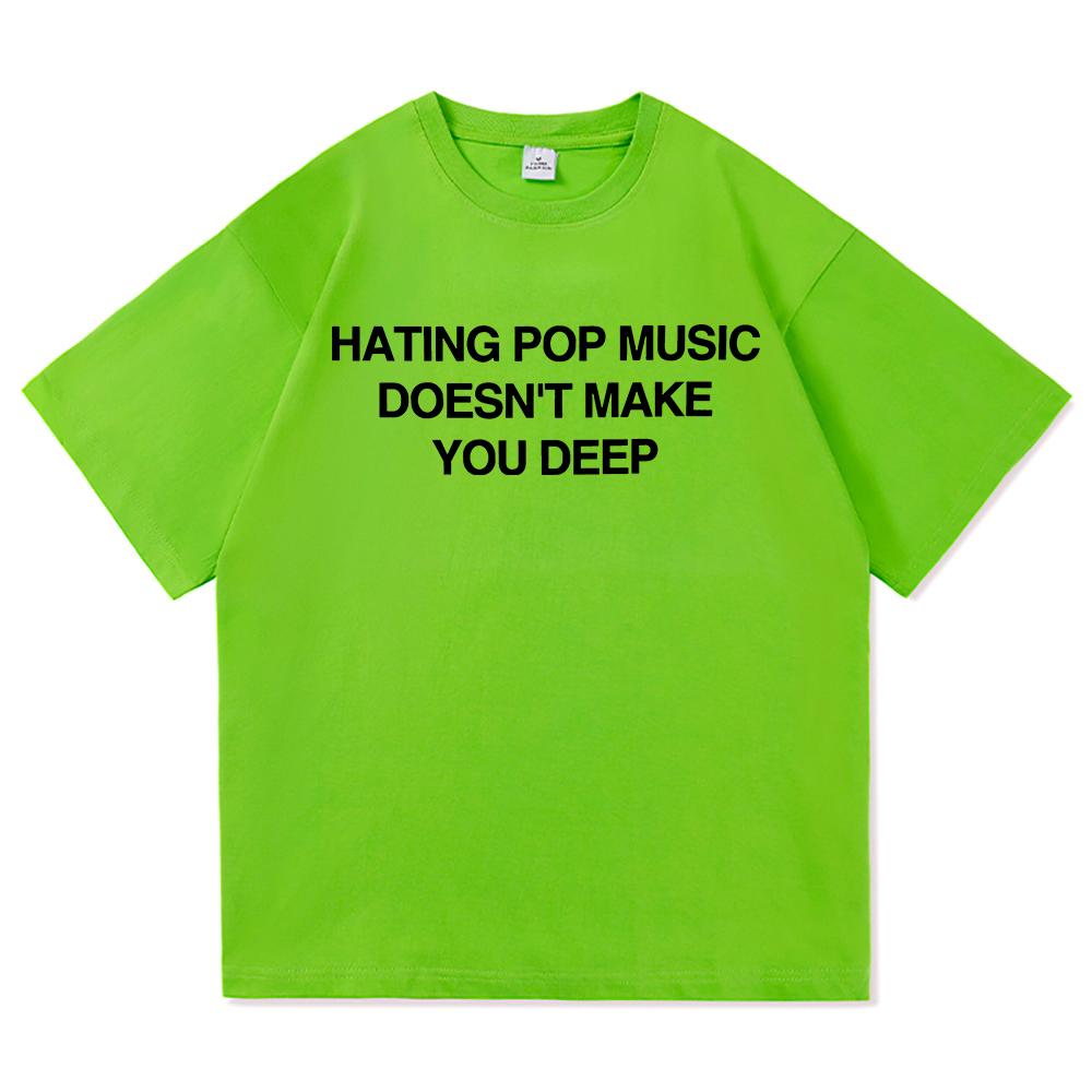 2025 Addison Rae Hating Pop Music Doesnt Make You Deep T Shirt UnisexWomen New Album Addison TShirt High Quality Cotton Tees Shi