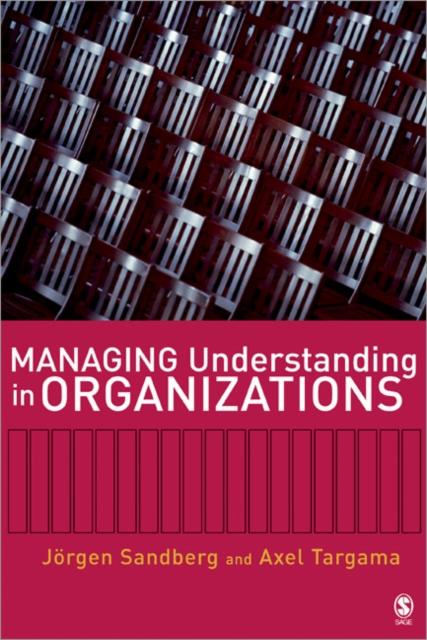 The Managing Understanding In Organizations Book