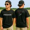 Freedom Quote T Shirt Men Front Back Print Tee Streetwear Short Sleeve Cotton Top Retro Just Because You Are Offended Memes Cool