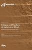 Книга Fatigue and Fracture of Metals and Alloys : Numerical and Experimental Study
