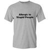 Allergic To Stupid People Funny T Shirt Tee Great Gift Idea