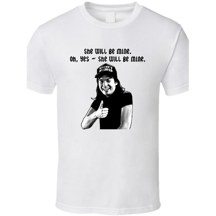 Waynes World Be Mine Movie Quote T Shirt