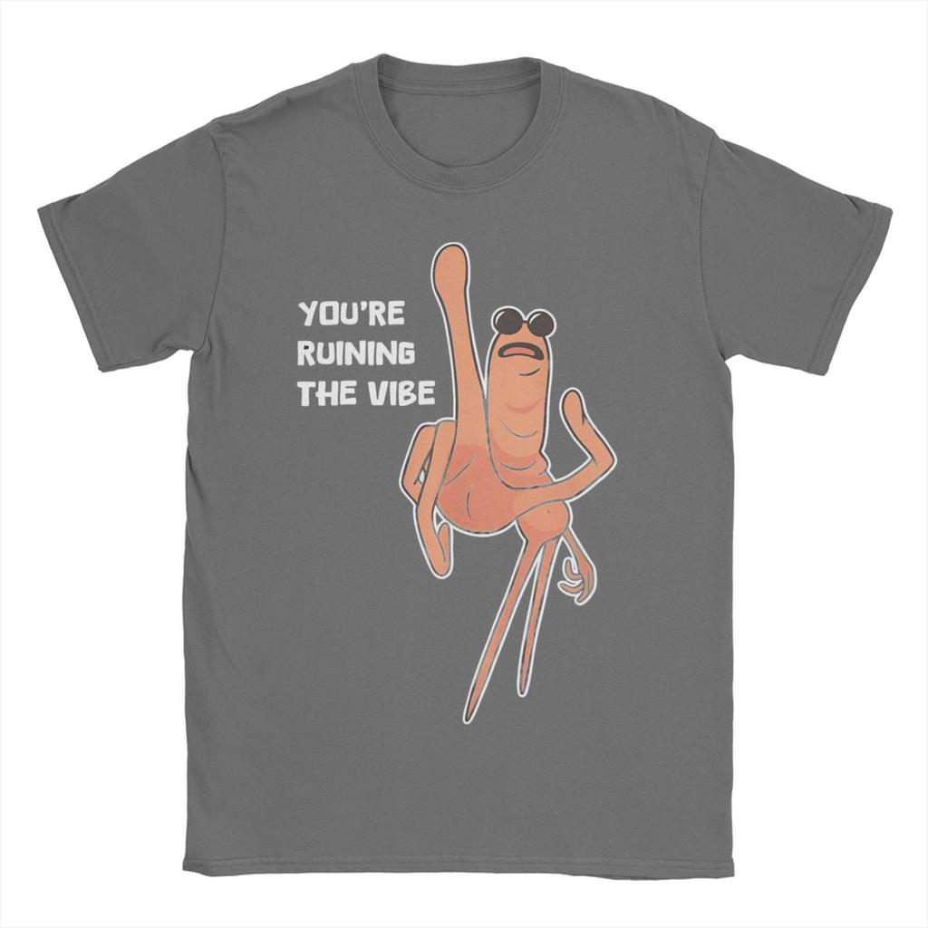 Youre Ruining The Vibe T Shirts Men Womens Pure Cotton Leisure TShirt Funny Marcus The Worm Tees Short Sleeve Clothes Summer