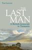 Книга The Last Man : A British Genocide In Tasmania