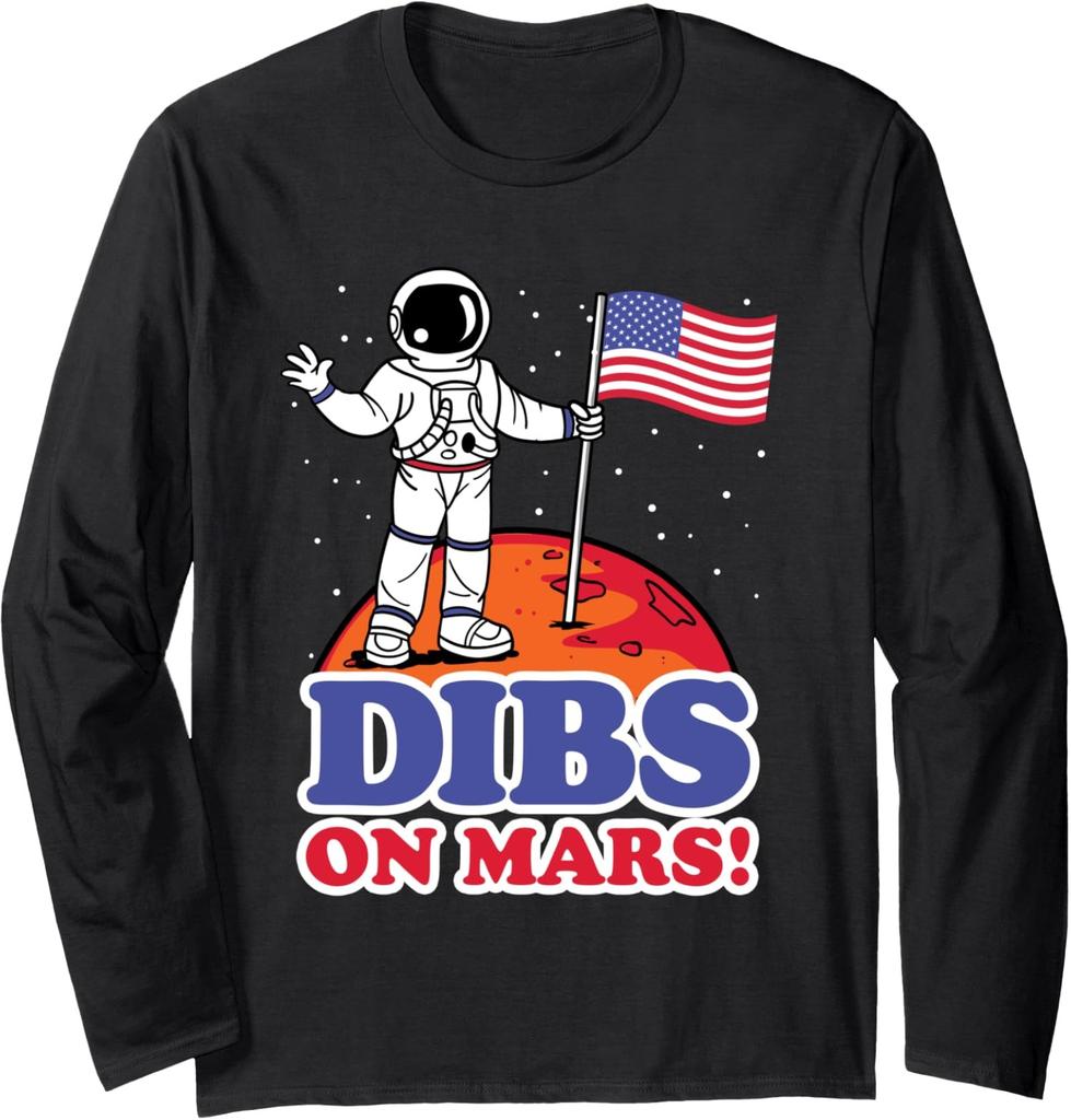Dibs On Mars Astronaut Space Planet USA Flag Humor Long Sleeve Tshirt