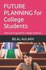 Книга FUTURE PLANNING for College Students : Best Future Guide for College Students
