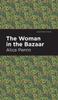 Книга The Woman In The Bazaar Mint Editions by Alice Perrin - Hardback