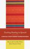 The Teaching Reading In Spanish : A Linguistically Authentic Framework for Emerging Multilinguals Book