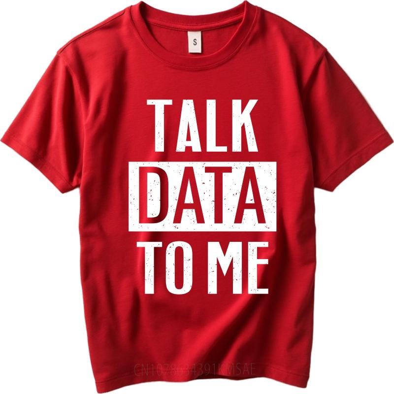 Casual Summer Boys Tshirt Talk Data To Me Short Sleeve Soft Round Neck Tee Shirt Unisex Tshirt Funny tshirt Round Neck Tee