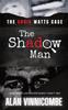 Книга The Shadow Man I Saw What Law Enforcement Didnt See by Alan Vinnicombe - Hardback