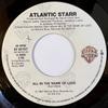 7inch Record ATLANTIC STARR - All In The Name Of Love 9282157 Warner Bros. Re 1987 Canada Soul/Funk Used