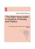 Книга The Right Honourable;" a Romance of Society and Politics.
