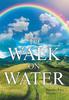 Книга To Walk On Water