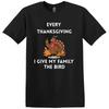 Thanksgiving T-Shirt 'Every Thanksgiving I Give My Family The Bird'