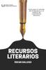 Книга Recursos Literarios : Figuras Retoricas Para Escribir Un Buen Comentario Literario