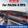 Для MAZDA 6 MPS 2006 2007 2008 Автомобильный коврик на панель приборов Anti-UV Чехол на панель приборов Коврик на панель Защита от солнца Подушка Ковер Защитные аксессуары