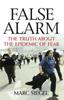 Книга False Alarm : The Truth About the Epidemic of Fear