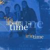 CD IRIE TIME - It's About Time ITCD180 Inherent Music 2006 США Регги, Ска и Даб