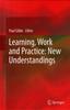 Книга Learning, Work and Practice: New Understandings