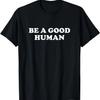 Be A Good Human Positivity 70s Retro Vintage Happy Shirt T-Shirt