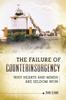 Книга The Failure of Counterinsurgency : Why Hearts and Minds Are Seldom Won