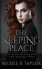 Книга The Keeping Place 6 The Witch Hunter Saga by Nicole R. Taylor - Paperback