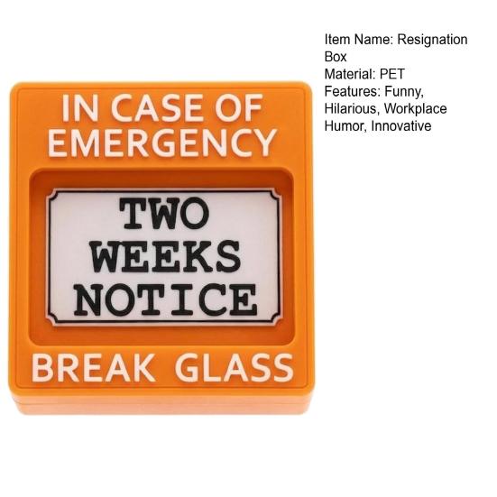 Emergency Resignation Box Break Glass for Two Weeks Notice Hilarious Job Quit Warning Sign Funny Office Desk Decor for Coworker Boss