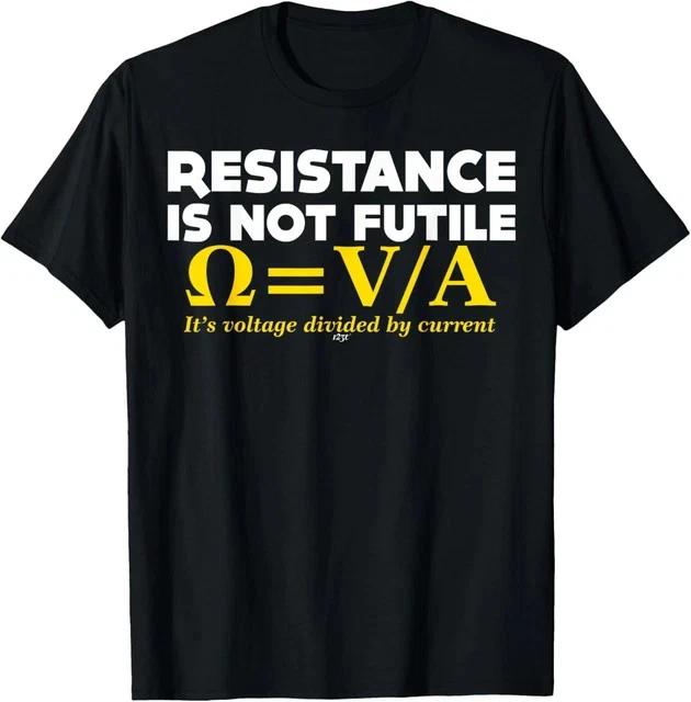 Novelty Resistance is Not Futile T-Shirt Funny Tee T Shirt Size L & XL T-Shirt