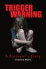 Книга Trigger Warning : A Survivor'S Story