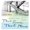 This Time That Place by Clark Blaise Paperback Book 9781771964890