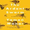 The Ardent Swarm by Yamen Manai Paperback Book 9781542020459