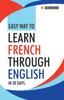 Книга Easy Way To Learn French Through English In 30 Days