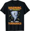 Funny Warning I May Spontaneously Talk About Tornadoes Unisex T-Shirt