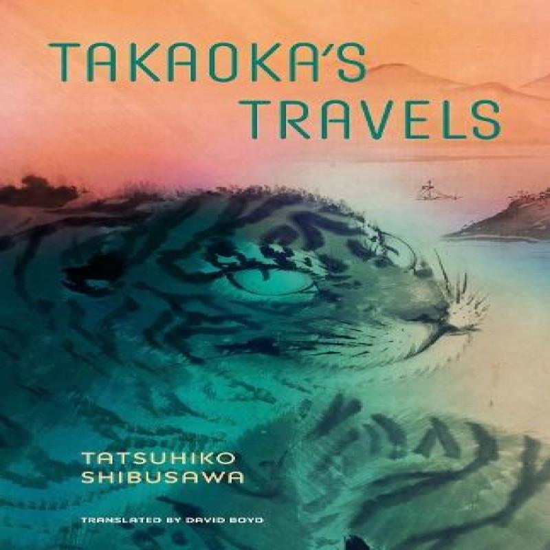 Takaokas Travels by Tatsuhiko Shibusawa Paperback Book 9798988688709