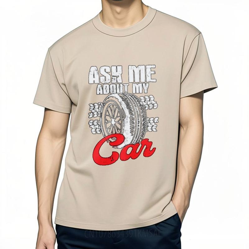 Anime Short Sleeve Shirt Breathable Man O Neck tshirt Vintage Ask Me About My Car Tire Print Fashionable Teenagers Tee shirt